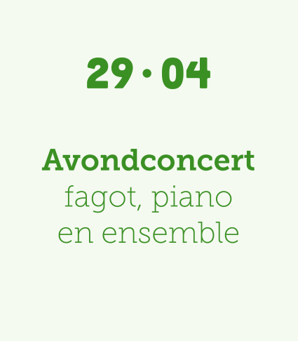 Avondconcert 29/04 fagot, piano & ensemble